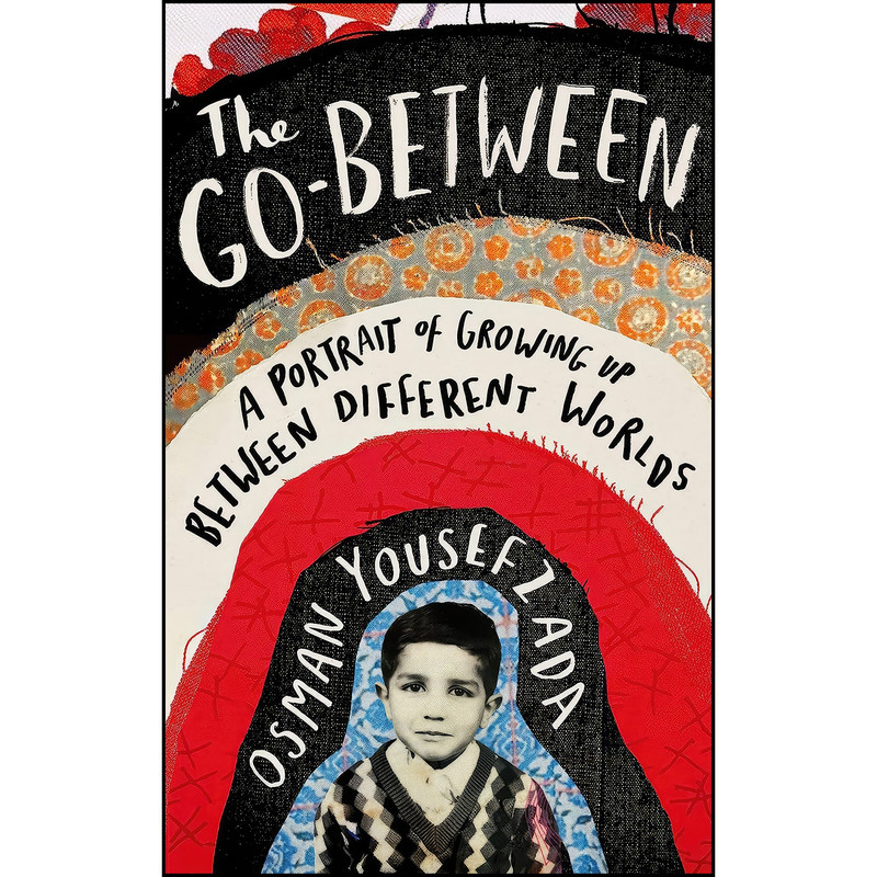کتاب The Go-Between اثر Osman Yousefzada انتشارات Canongate Books