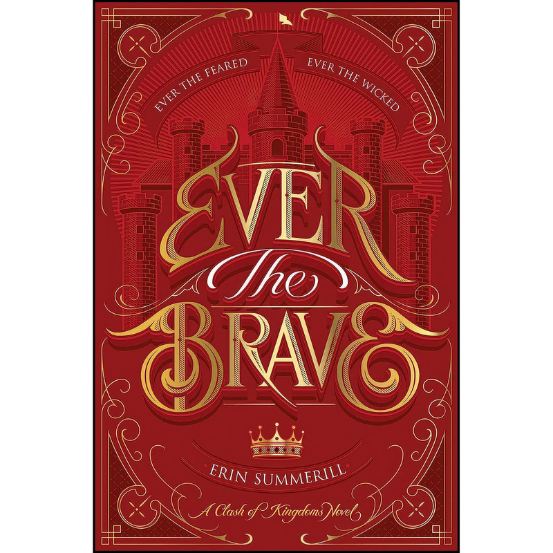 کتاب Ever the Brave  اثر Erin Summerill انتشارات Clarion Books