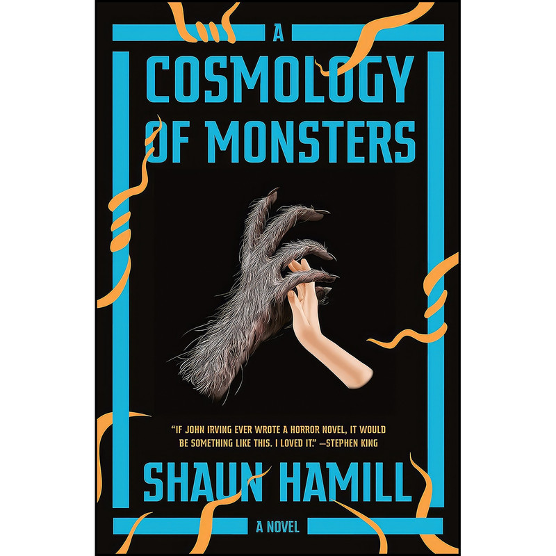 کتاب A Cosmology of Monsters اثر Shaun Hamill انتشارات Pantheon