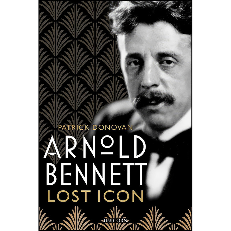 کتاب Arnold Bennett اثر Patrick Donovan انتشارات Unicorn Publishing Group