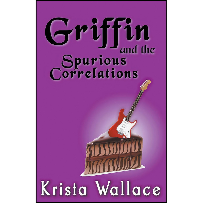کتاب Griffin and the Spurious Correlations اثر Krista Wallace انتشارات Krista Wallace