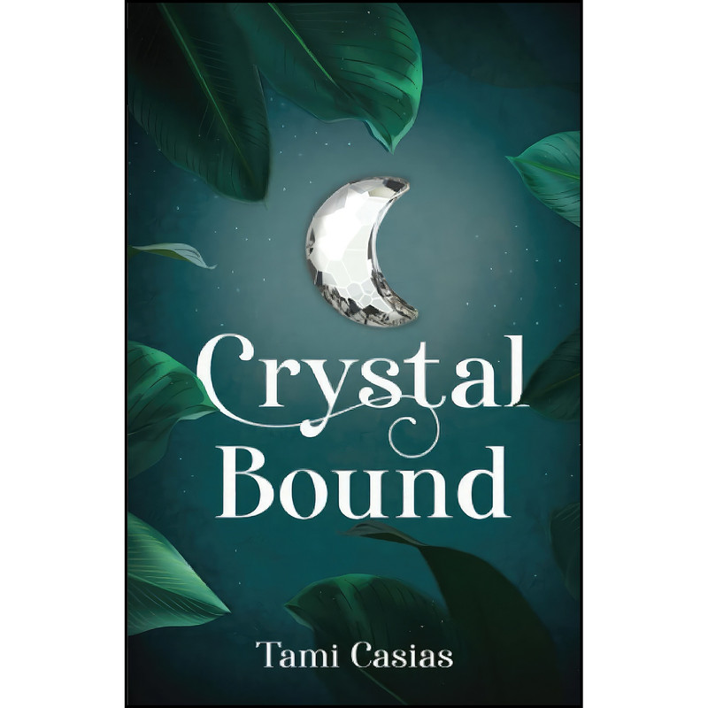 کتاب Crystal Bound اثر Tami Casias انتشارات تازه ها