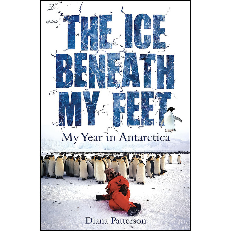 کتاب The Ice Beneath My Feet اثر Diana Patterson انتشارات تازه ها