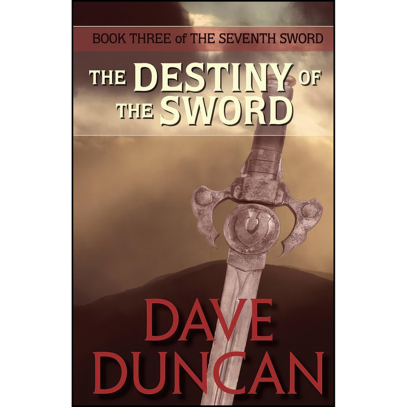 کتاب The Destiny of the Sword  اثر Dave Duncan انتشارات e-reads.com