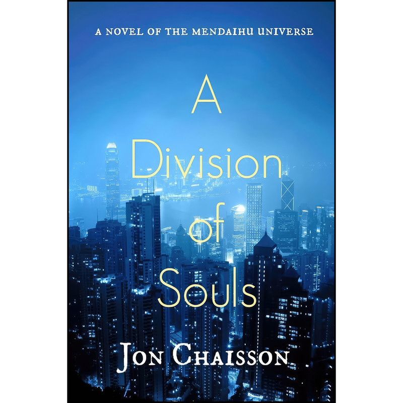 کتاب A Division of Souls اثر Jon Chaisson انتشارات تازه ها