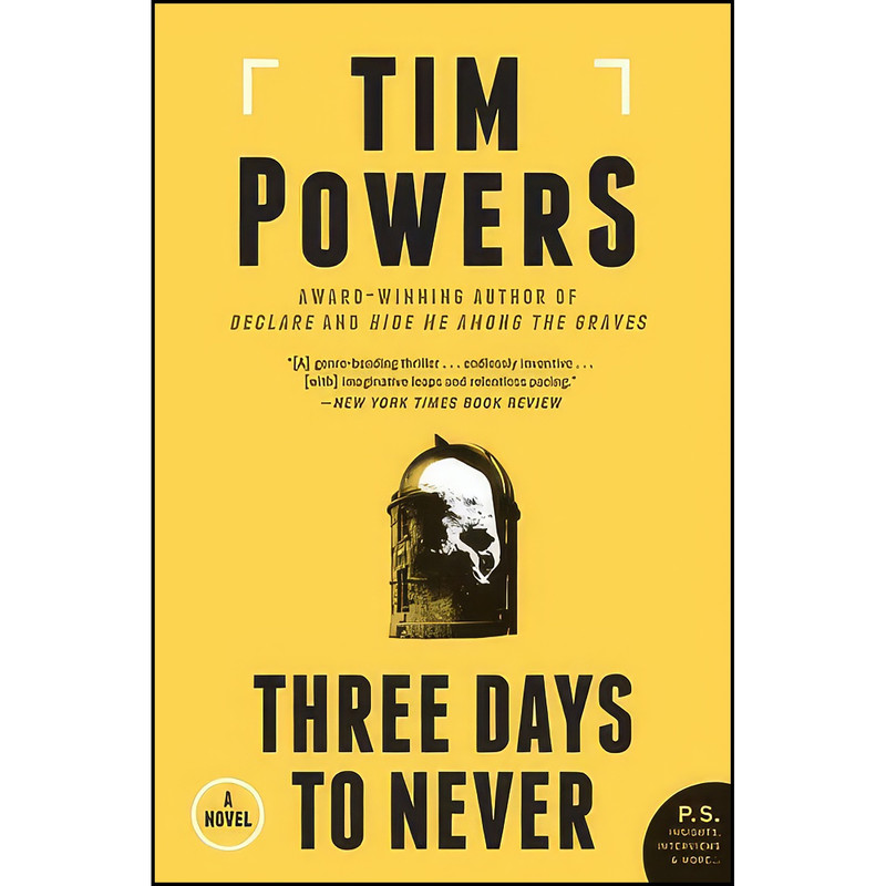کتاب Three Days to Never اثر Tim Powers انتشارات William Morrow Paperbacks