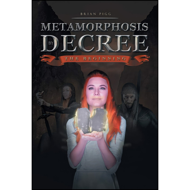 کتاب Metamorphosis by Decree اثر Brian Pigg انتشارات iUniverse
