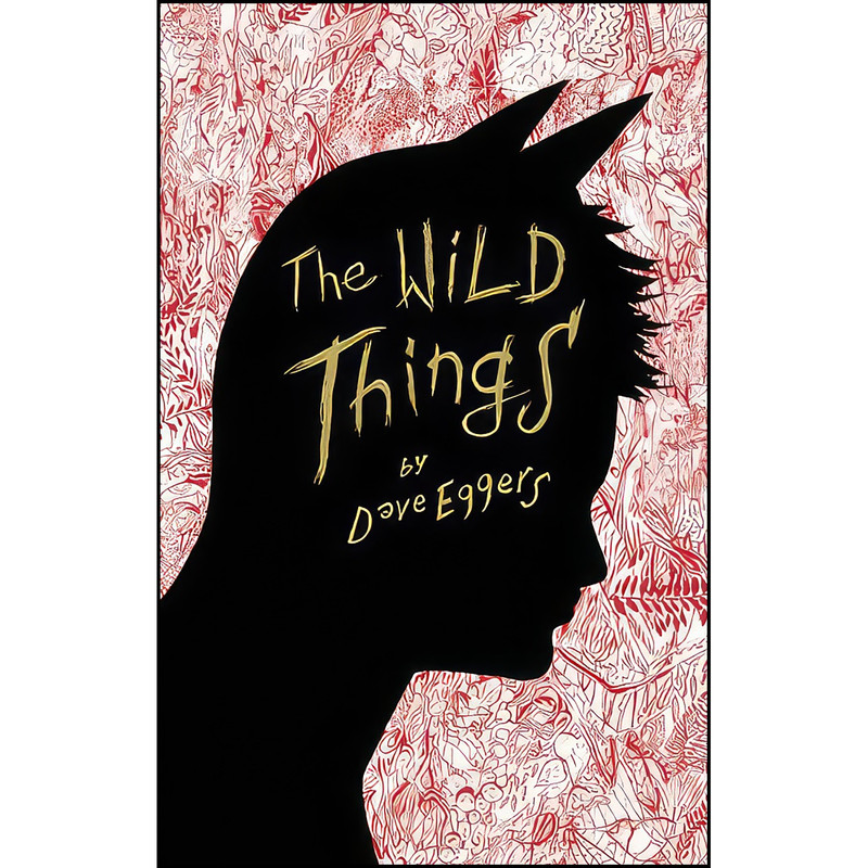 کتاب The Wild Things اثر Dave Eggers انتشارات McSweeneys