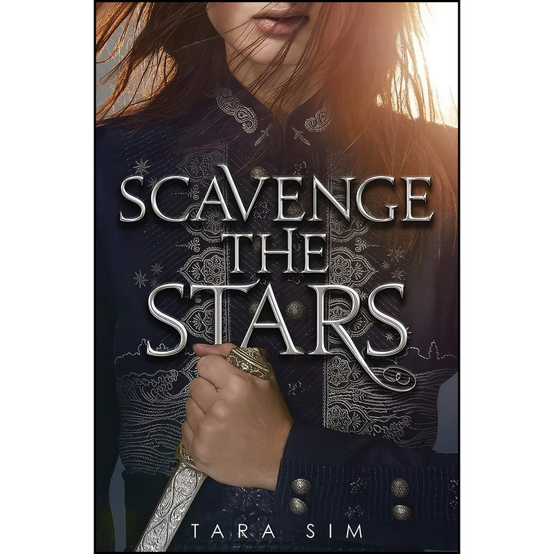 کتاب Scavenge the Stars  اثر Tara Sim انتشارات Little, Brown Books for Young Readers