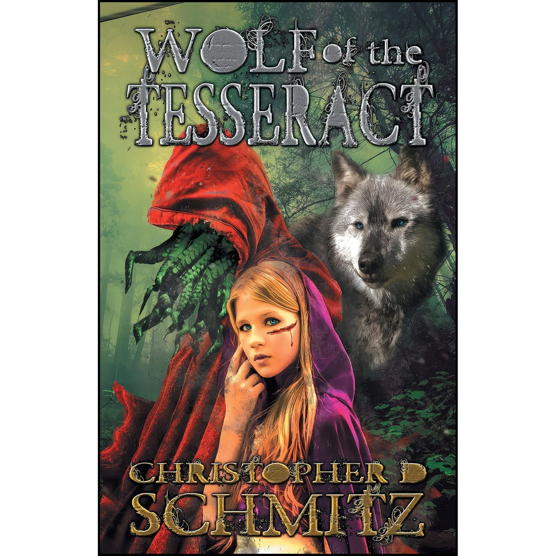 کتاب Wolf of the Tesseract اثر Christopher D Schmitz انتشارات Black Rose Writing