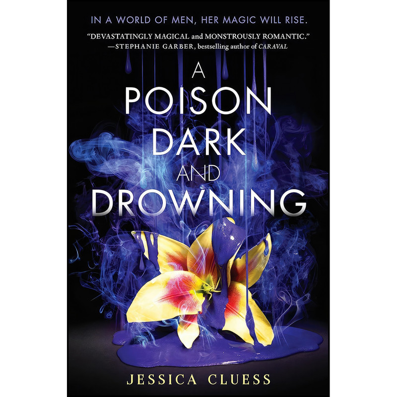کتاب A Poison Dark and Drowning  اثر Cluess and  Jessica انتشارات Ember