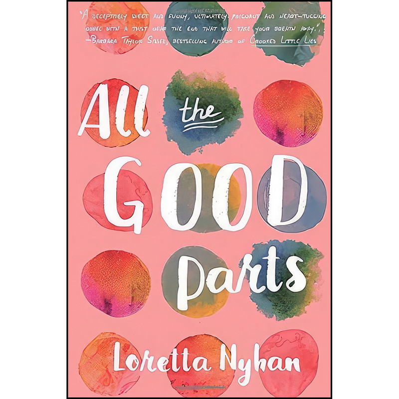 کتاب All the Good Parts اثر Loretta Nyhan انتشارات تازه ها