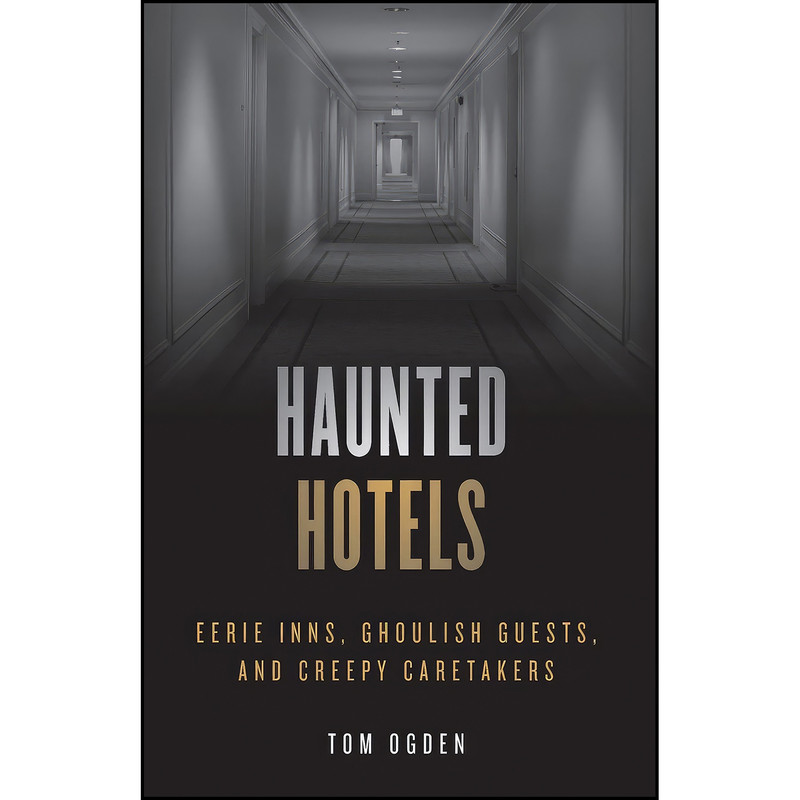 کتاب Haunted Hotels اثر Tom Ogden انتشارات Globe Pequot