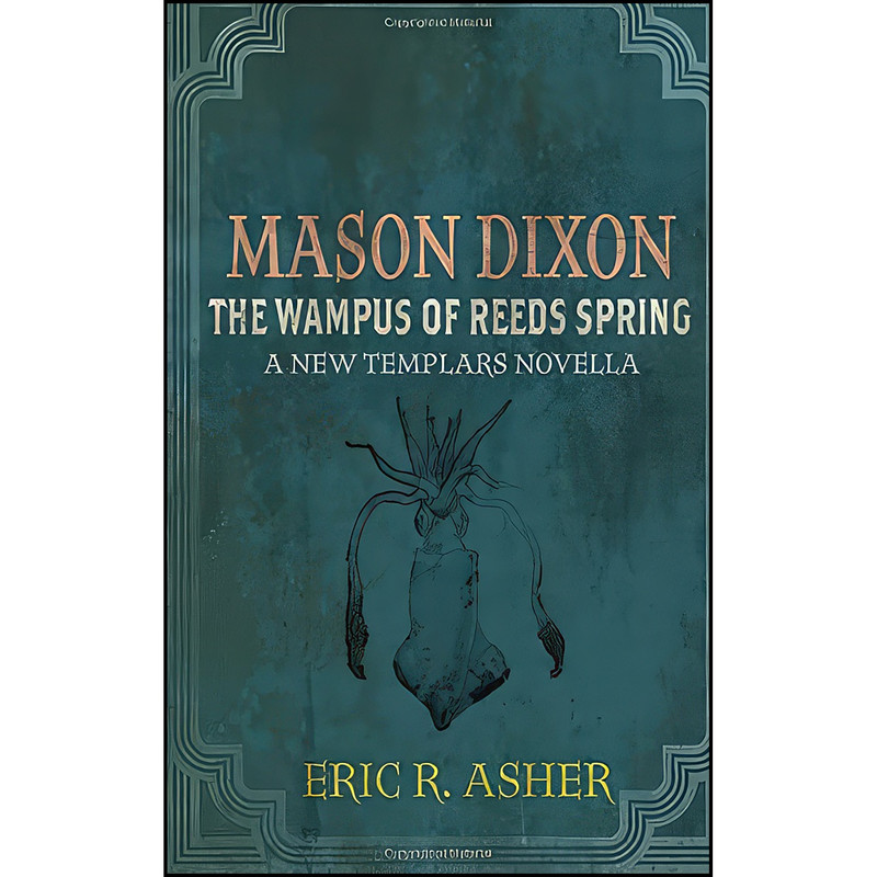 کتاب Mason Dixon - The Wampus of Reeds Spring اثر Eric Asher انتشارات تازه ها