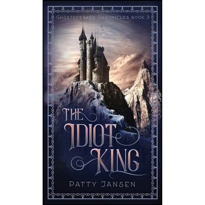 کتاب The Idiot King  اثر Patty Jansen انتشارات Capricornica Publications