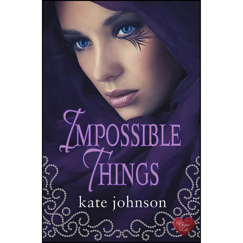 کتاب Impossible Things اثر Kate Johnson انتشارات Choc Lit