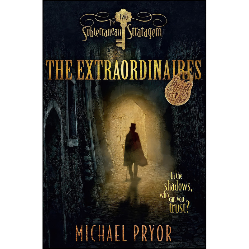 کتاب The Extraordinaires اثر Michael Pryor انتشارات Random House Australia