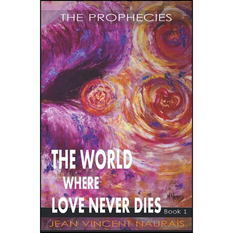 کتاب The World Where Love Never Dies اثر جمعي از نويسندگان انتشارات تازه ها