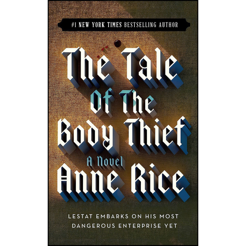 کتاب The Tale of the Body Thief  اثر Anne Rice انتشارات Ballantine Books