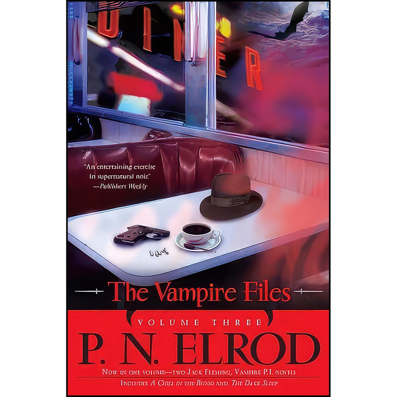 کتاب The Vampire Files, Volume Three اثر P. N. Elrod انتشارات Ace