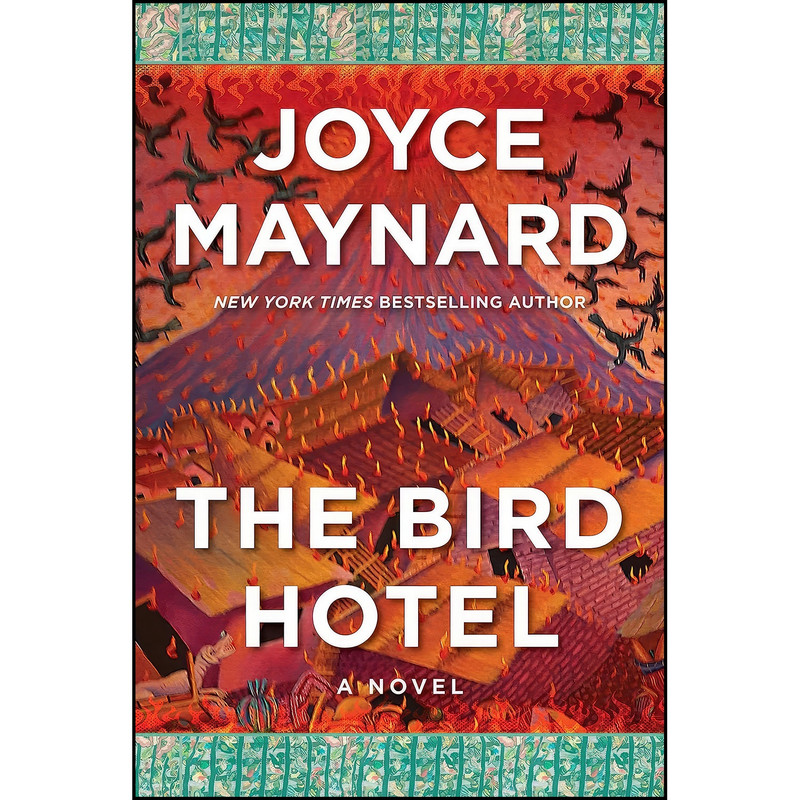 کتاب The Bird Hotel اثر Joyce Maynard انتشارات Arcade