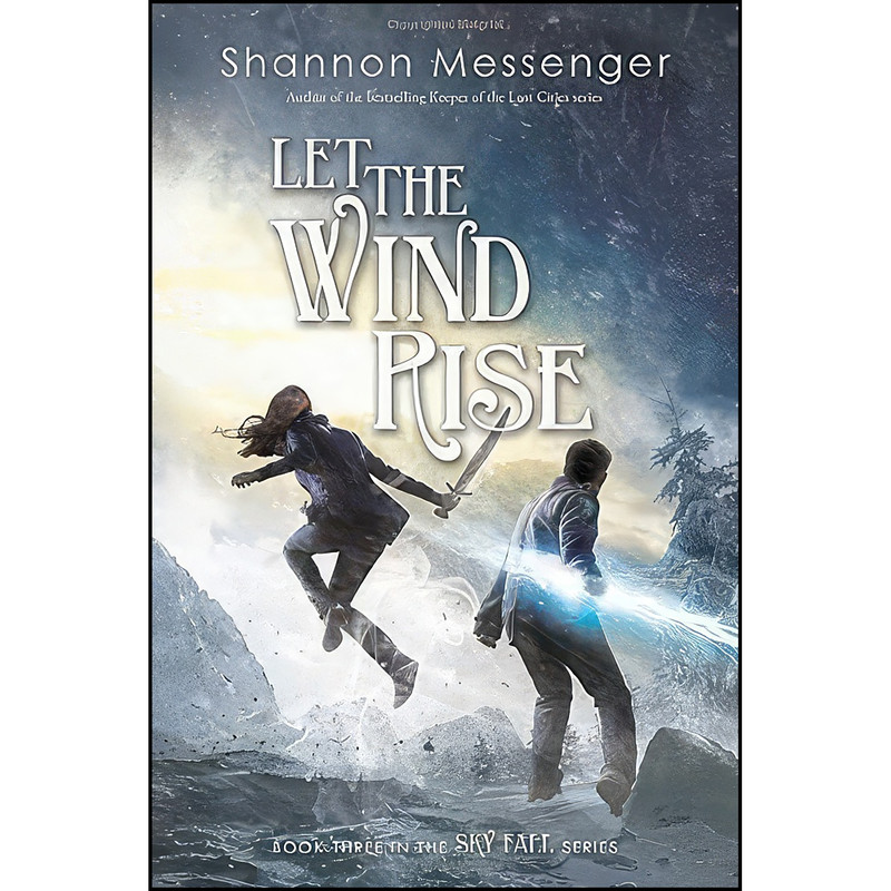 کتاب Let the Wind Rise  اثر Shannon Messenger انتشارات Simon & Schuster Books for Young Readers