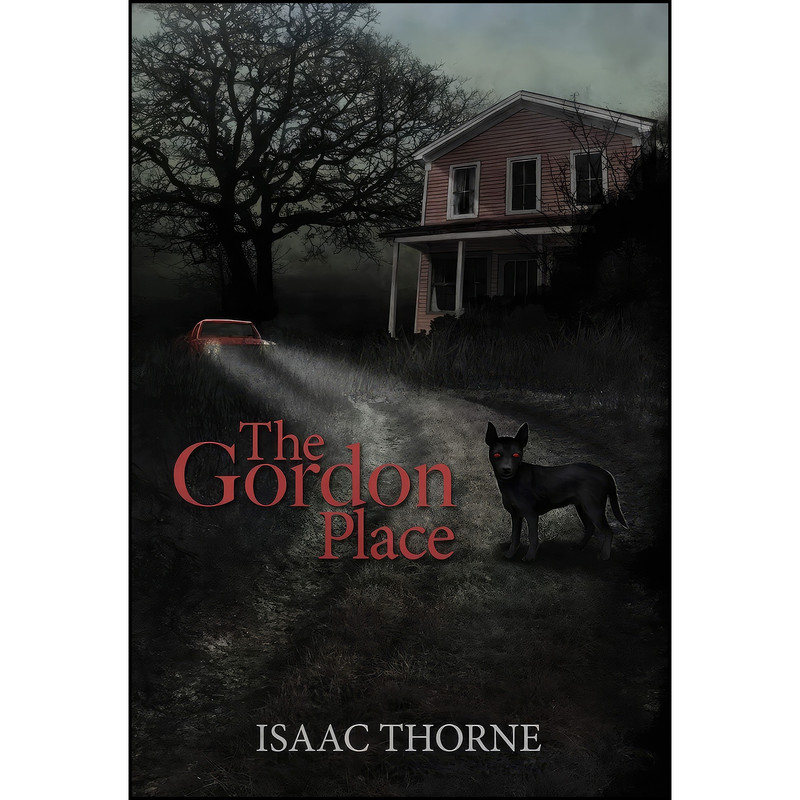 کتاب The Gordon Place اثر Isaac Thorne انتشارات Lost Hollow Books