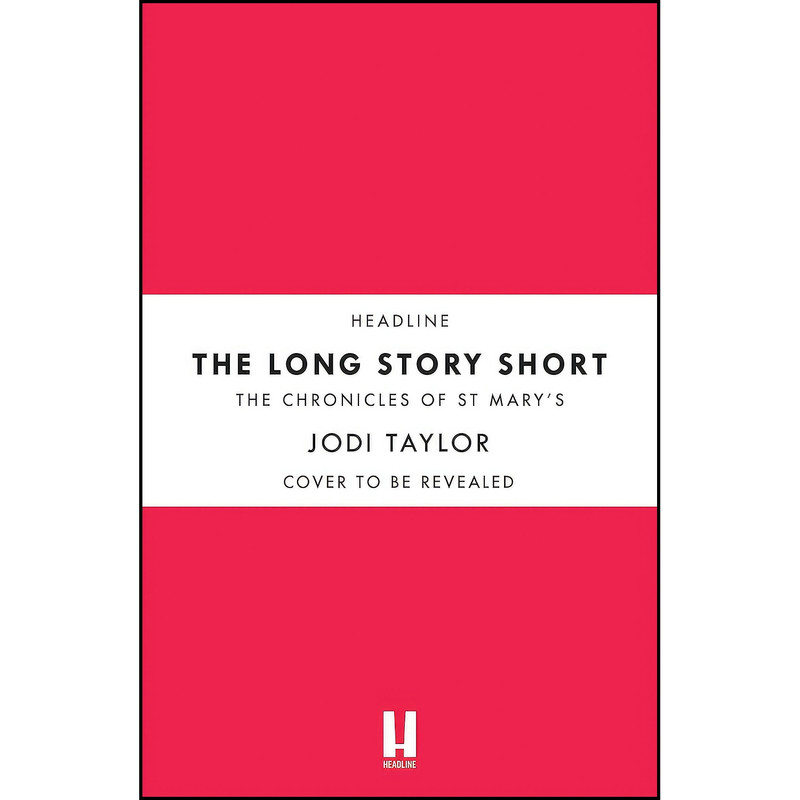 کتاب Long Story Short اثر Jodi Taylor انتشارات Headline