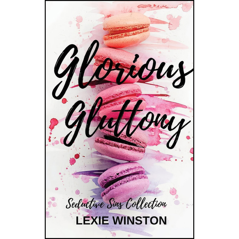 کتاب Glorious Gluttony اثر Lexie Winston انتشارات Neighpalm Publishing
