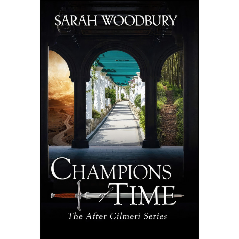 کتاب Champions of Time  اثر Sarah Woodbury انتشارات The Morgan-Stanwood Publishing Group