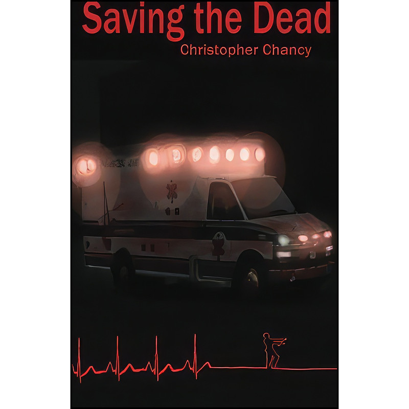 کتاب Saving the Dead اثر Christopher Chancy انتشارات تازه ها
