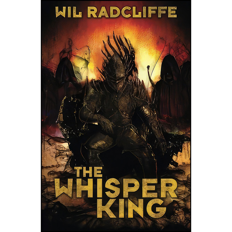 کتاب The Whisper King اثر Wil Radcliffe and Erik Wilson انتشارات تازه ها