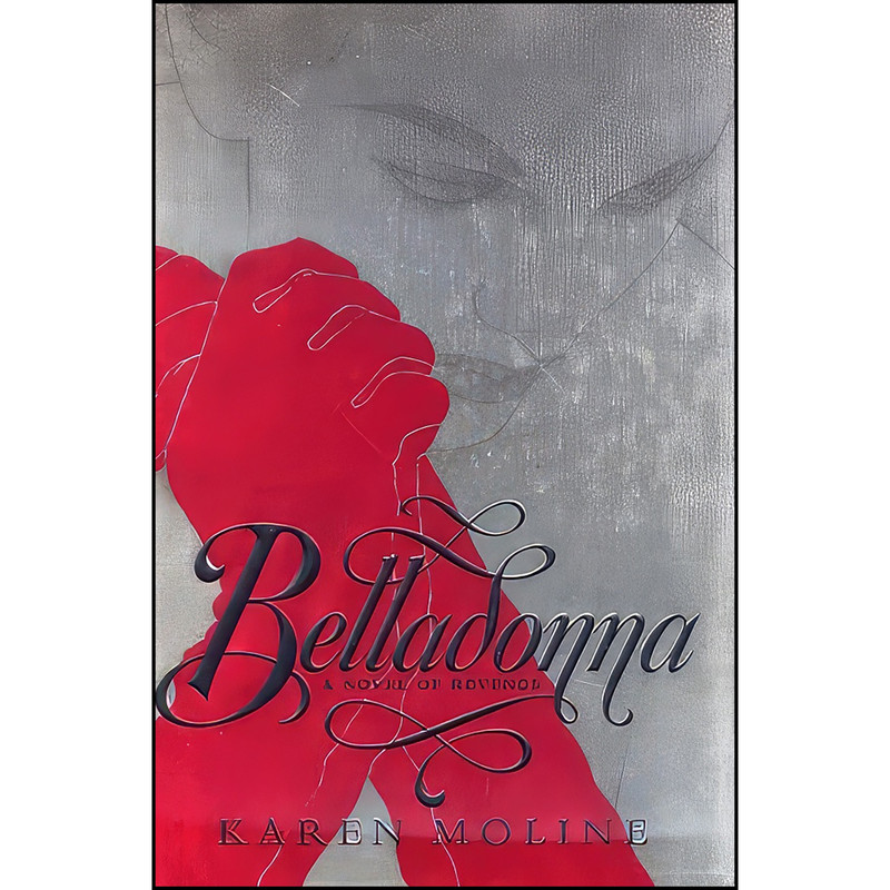 کتاب Belladonna اثر Karen Moline انتشارات Grand Central Pub
