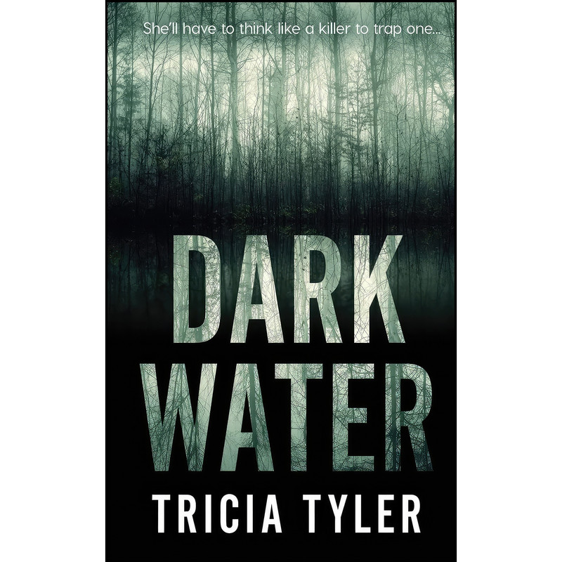 کتاب Dark Water اثر Tricia Tyler انتشارات تازه ها