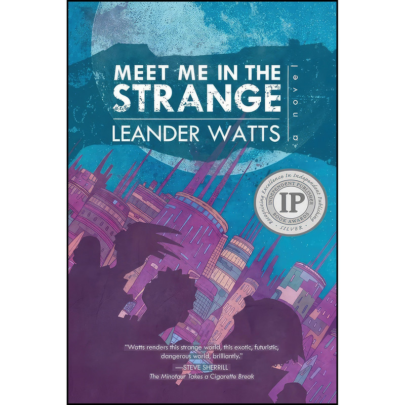 کتاب Meet Me in the Strange اثر Leander Watts انتشارات Meerkat Press, LLC