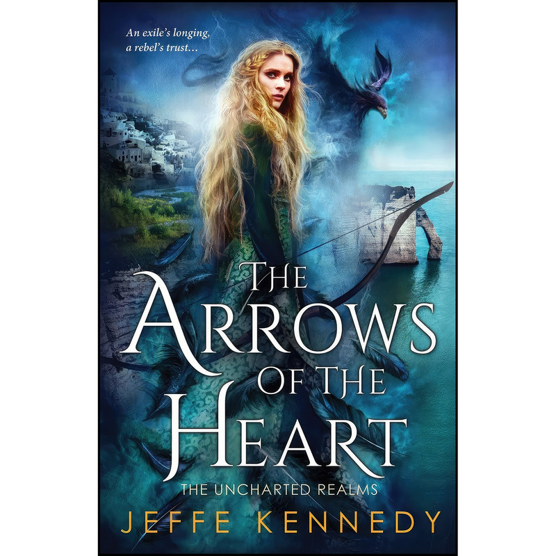 کتاب The Arrows of the Heart  اثر Jeffe Kennedy انتشارات تازه ها