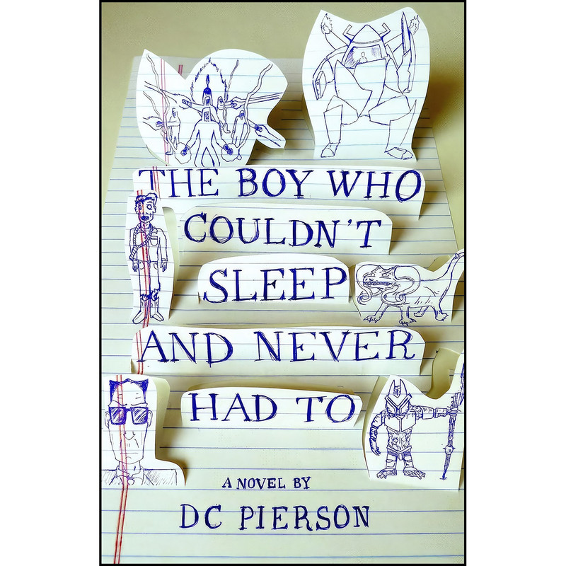 کتاب The Boy Who Couldnt Sleep and Never Had To  اثر D. C. Pierson انتشارات Vintage