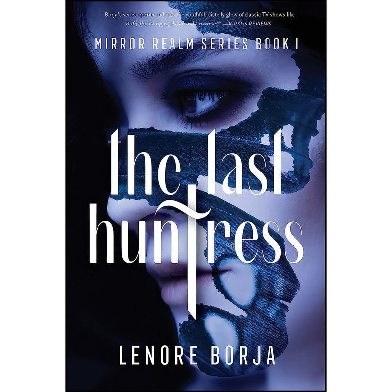 کتاب The Last Huntress اثر Lenore Borja انتشارات SparkPress