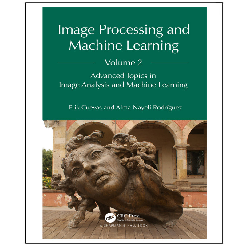 کتاب Image Processing and Machine Learning Volume 2 اثر جمعی از نویسندگان انتشارات رایان کاویان