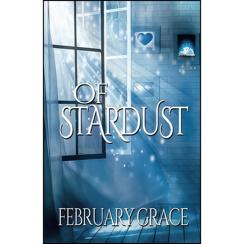 کتاب Of Stardust اثر February Grace انتشارات Booktrope Editions