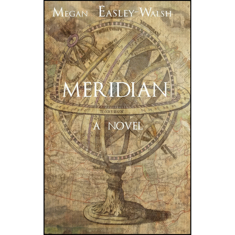 کتاب Meridian اثر Megan Easley-Walsh انتشارات Blurb
