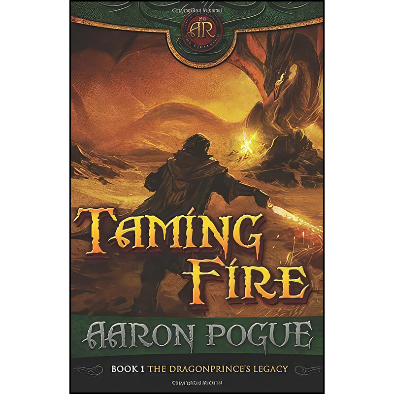 کتاب Taming Fire اثر Aaron Pogue انتشارات تازه ها