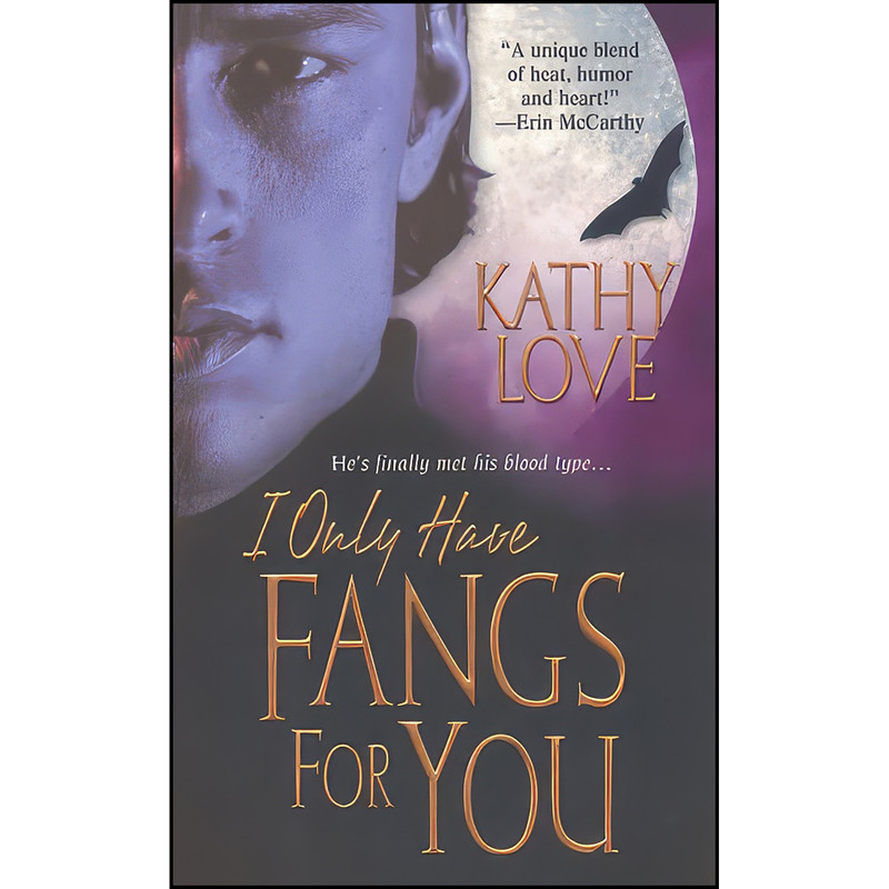 کتاب I Only Have Fangs For You اثر Kathy Love انتشارات Brava
