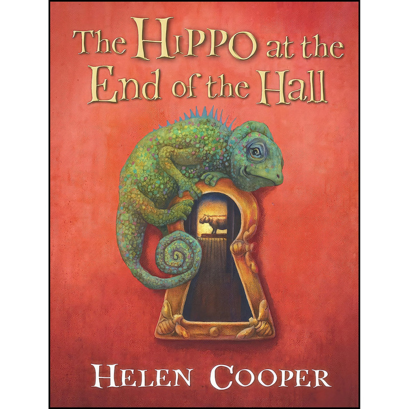 کتاب The Hippo at the End of the Hall اثر Helen Cooper انتشارات Candlewick