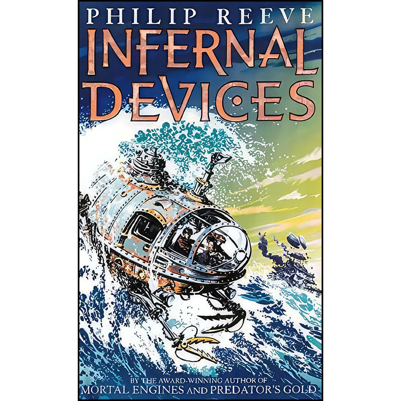 کتاب Infernal Devices اثر Philip Reeve انتشارات EOS Harper Collins Publishing