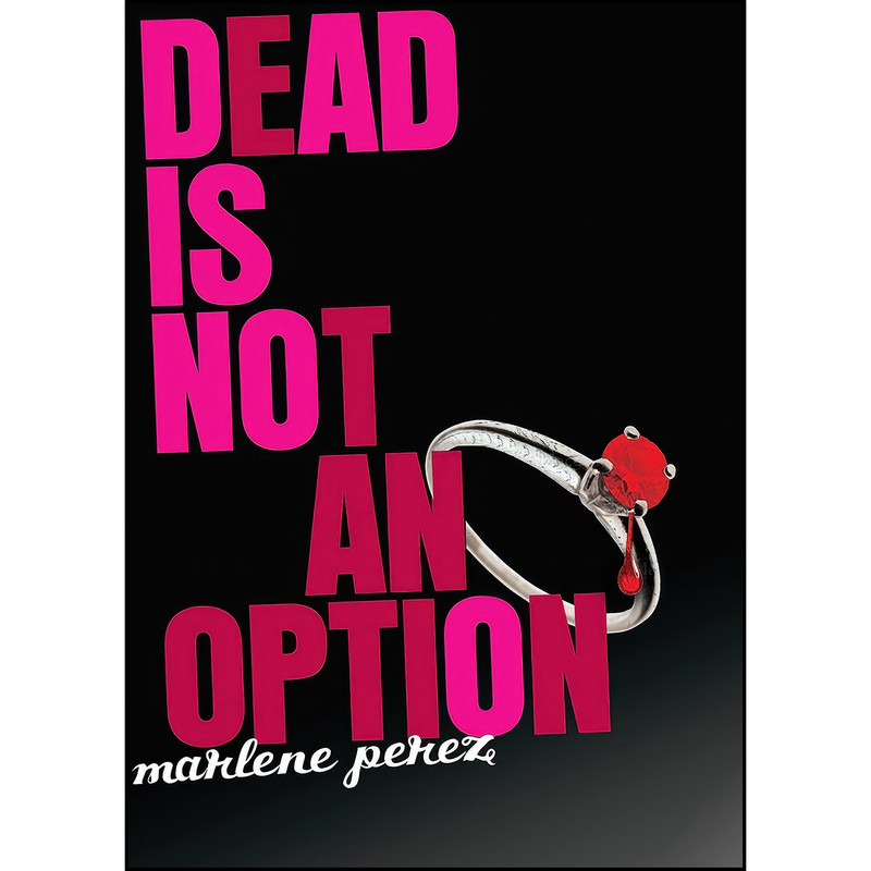 کتاب Dead Is Not An Option  اثر Marlene Perez انتشارات Clarion Books