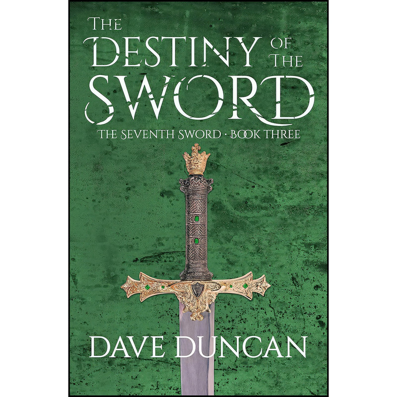 کتاب The Destiny of the Sword  اثر Dave Duncan انتشارات Open Road Media Sci-Fi & Fantasy