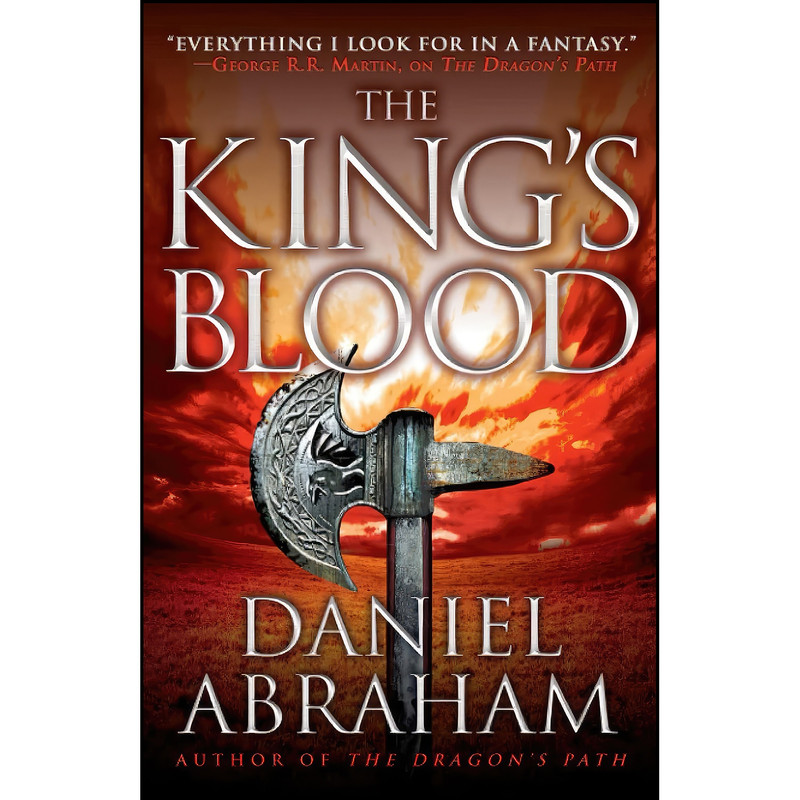 کتاب The Kings Blood  اثر Daniel Abraham انتشارات تازه ها