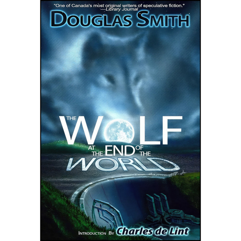 کتاب The Wolf at the End of the World  اثر Douglas Smith انتشارات تازه ها