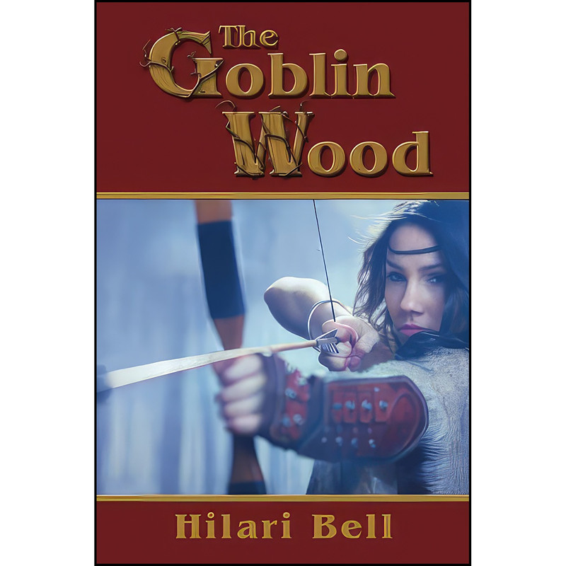 کتاب The Goblin Wood  اثر Hilari Bell انتشارات تازه ها